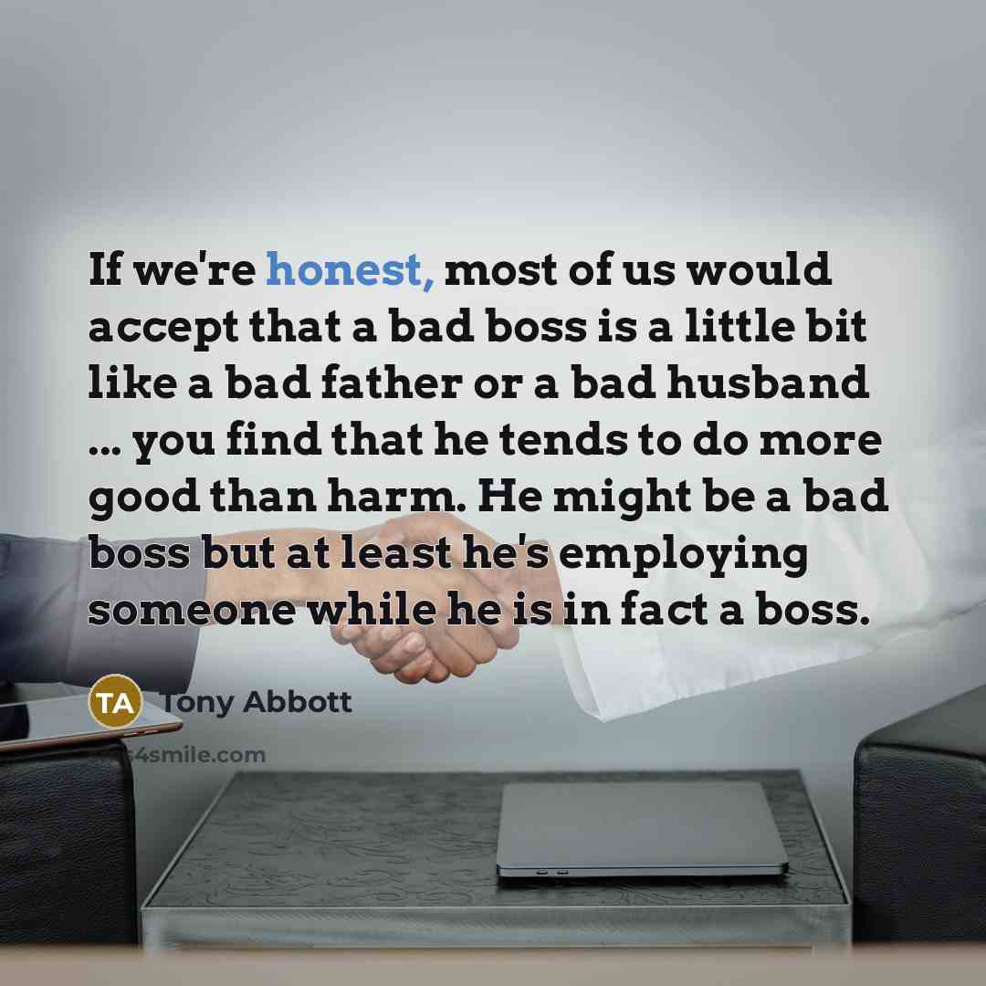 “If we're honest, most of us would accept that a…” quote by Tony Abbott