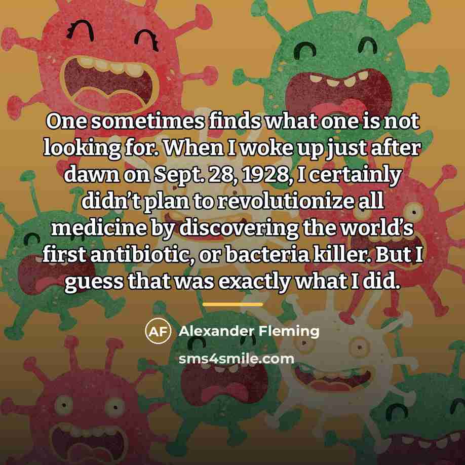 “One sometimes finds what one is not looking for. When…” quote by Alexander Fleming