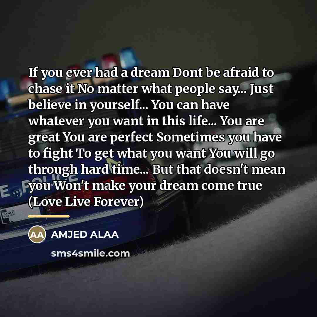 “If you ever had a dream Dont be afraid to…” quote by AMJED ALAA