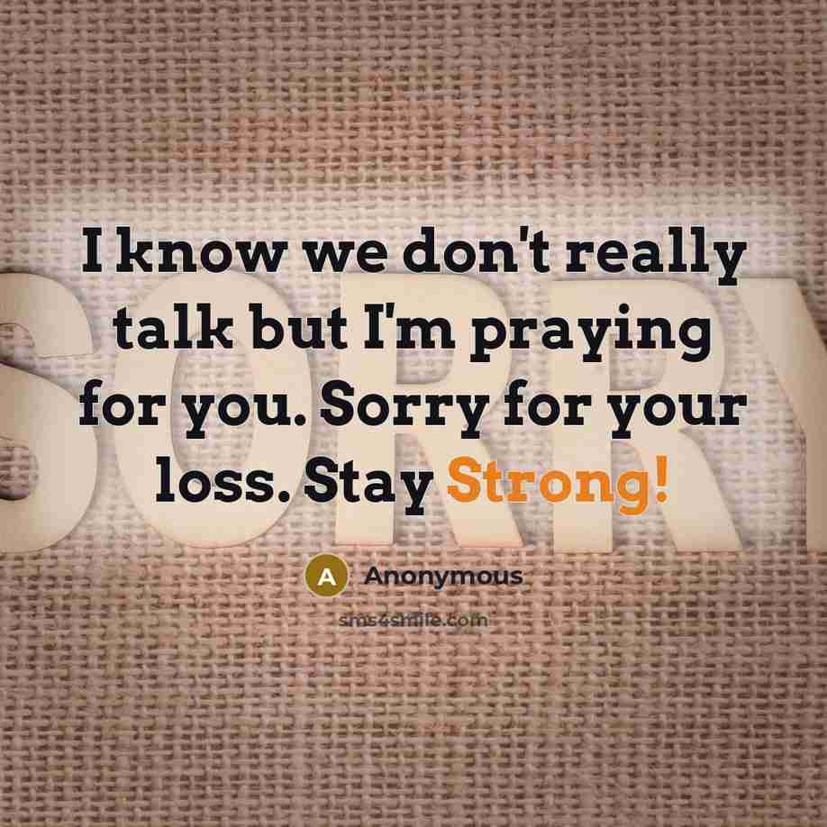 “I know we don't really talk but I'm praying for…” quote by Anonymous