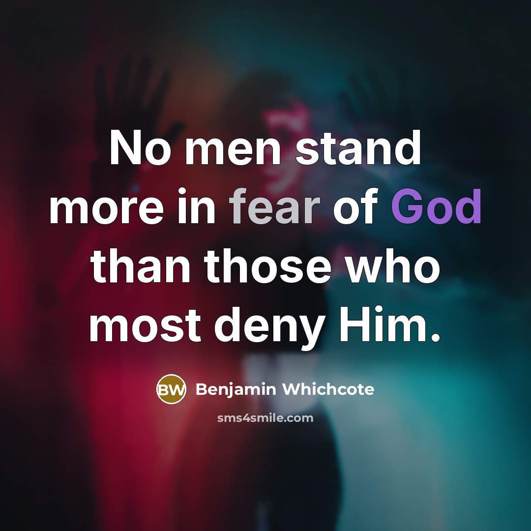 “No men stand more in fear of God than those…” quote by Benjamin Whichcote