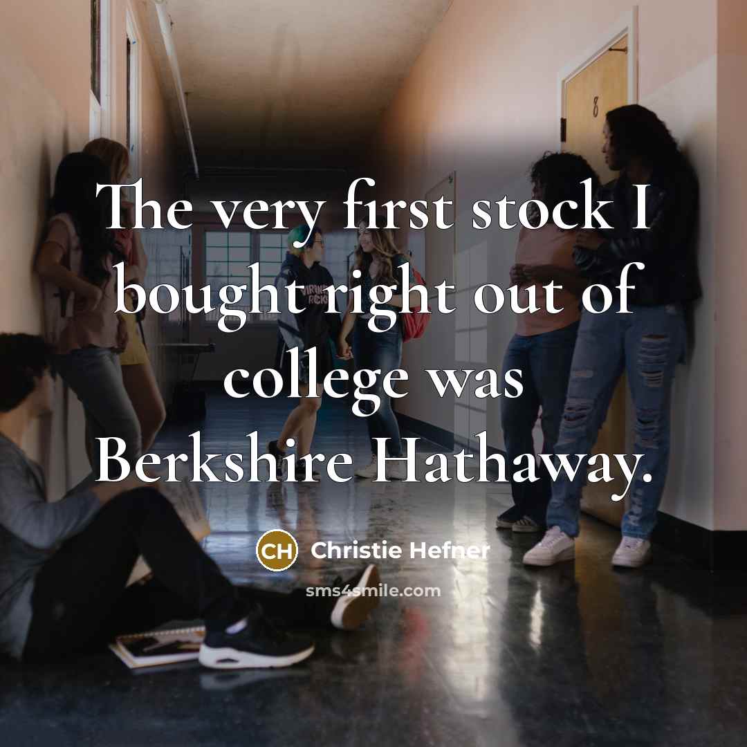 “The very first stock I bought right out of college…” quote by Christie Hefner