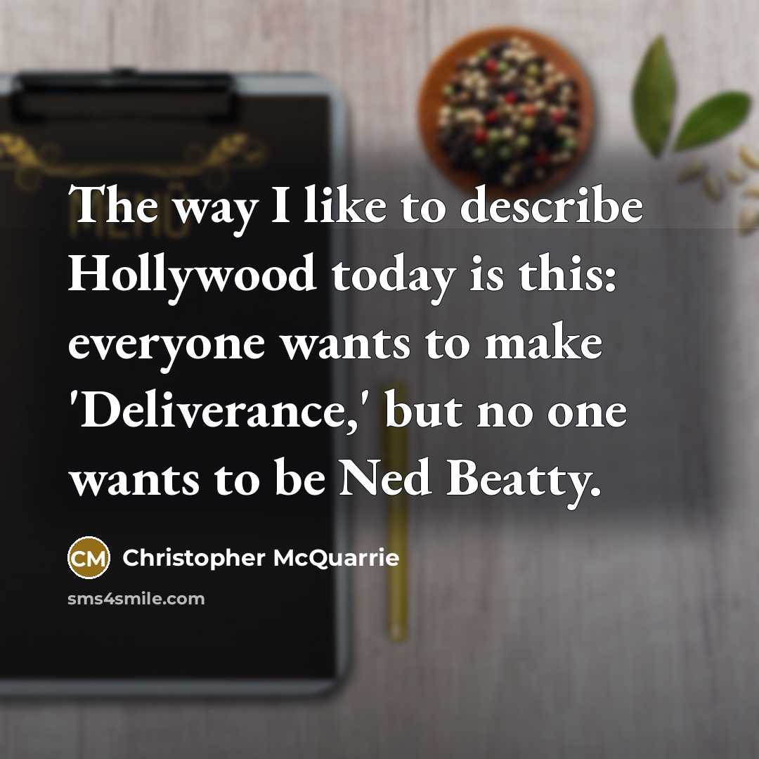 “The way I like to describe Hollywood today is this:…” quote by Christopher McQuarrie