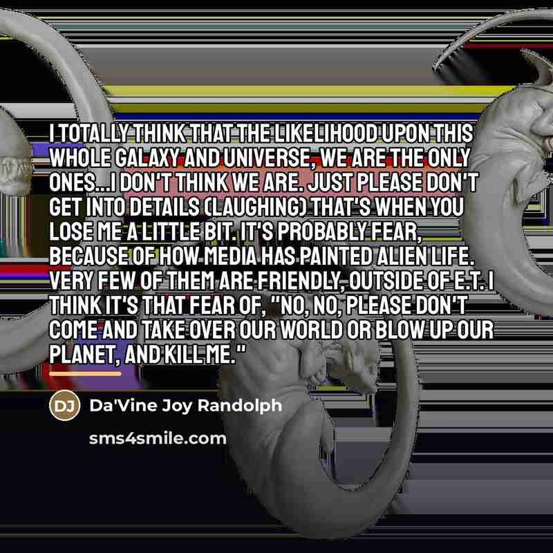 “I totally think that the likelihood upon this whole galaxy…” quote by Da'Vine Joy Randolph