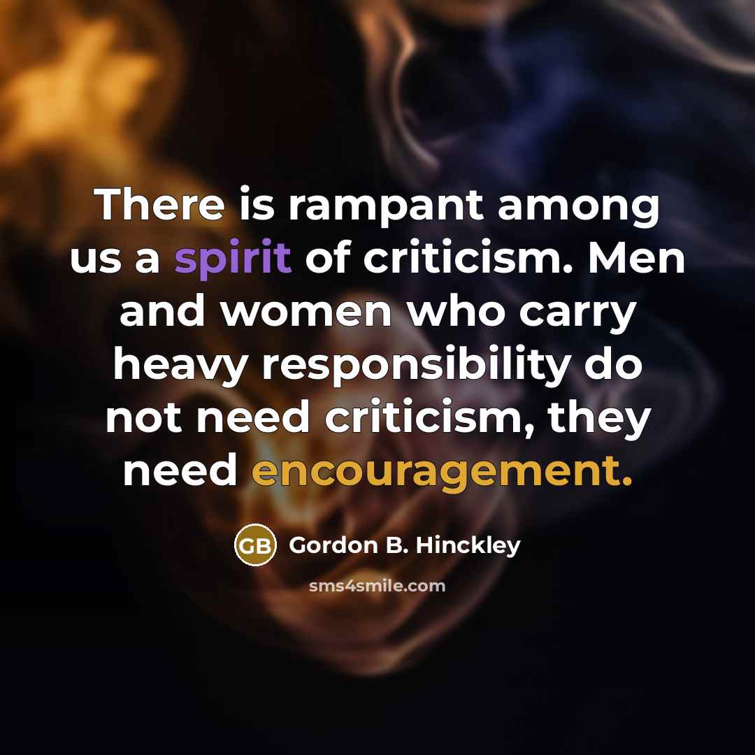 “There is rampant among us a spirit of criticism. Men…” quote by Gordon B. Hinckley