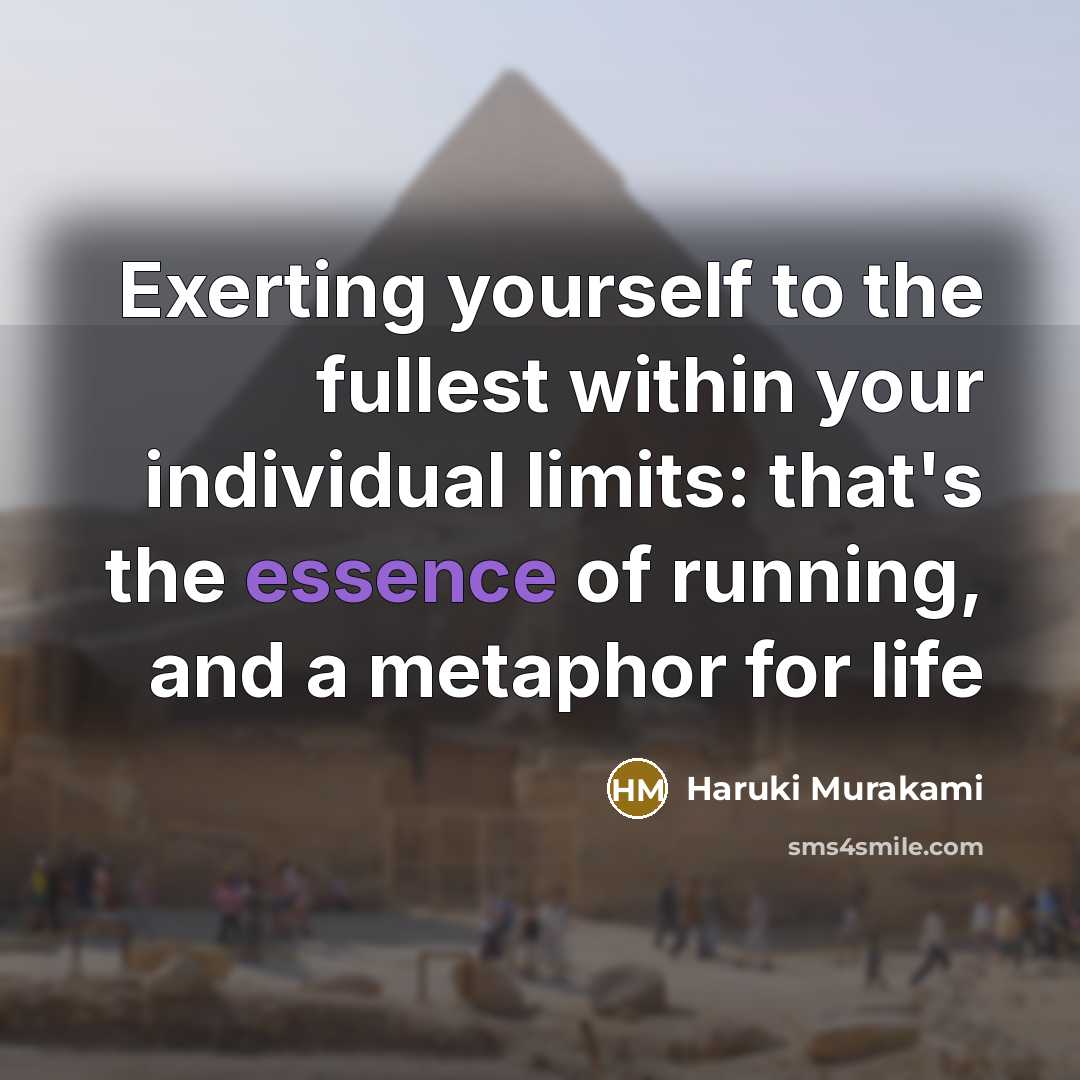 “Exerting yourself to the fullest within your individual limits: that's…” quote by Haruki Murakami