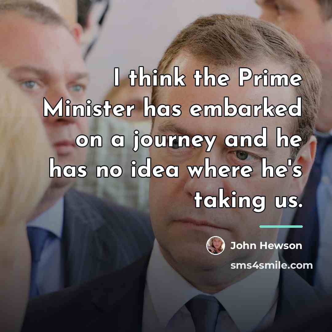 “I think the Prime Minister has embarked on a journey…” quote by John Hewson