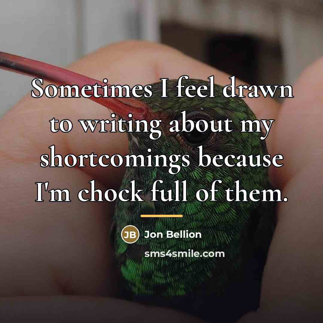 “Sometimes I feel drawn to writing about my shortcomings because…” quote by Jon Bellion