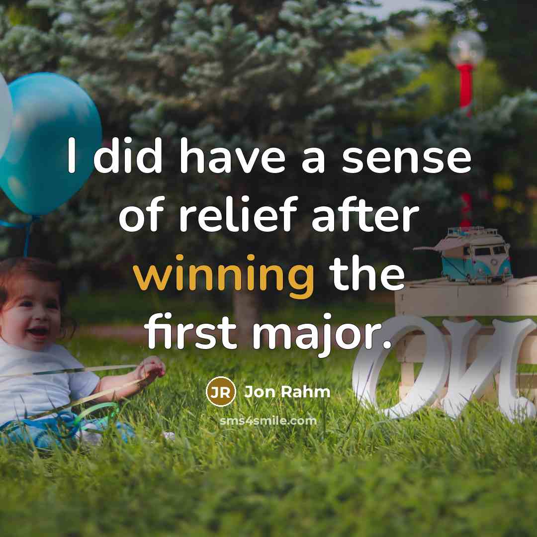 “I did have a sense of relief after winning the…” quote by Jon Rahm