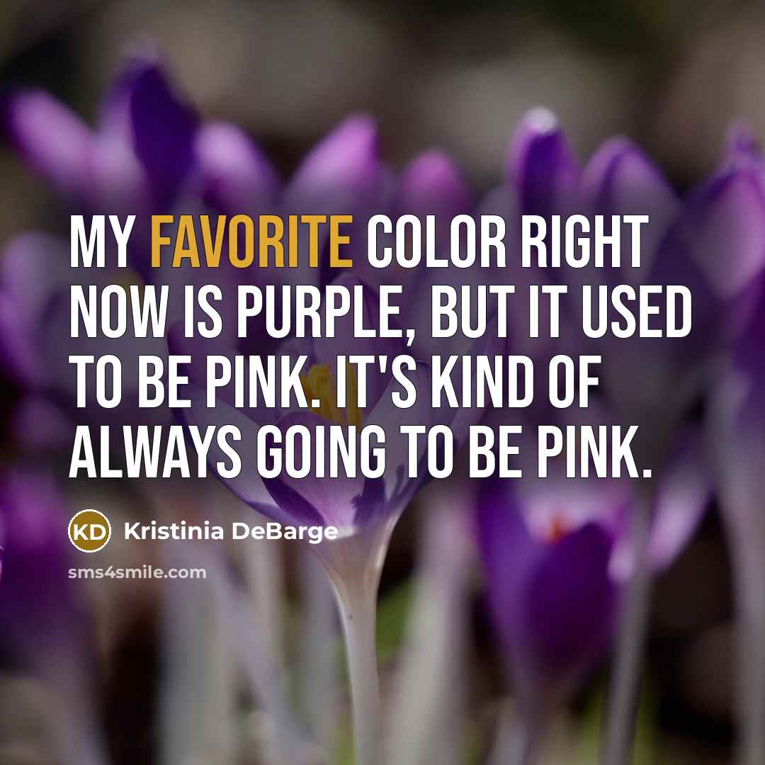 “My favorite color right now is purple, but it used…” quote by Kristinia DeBarge