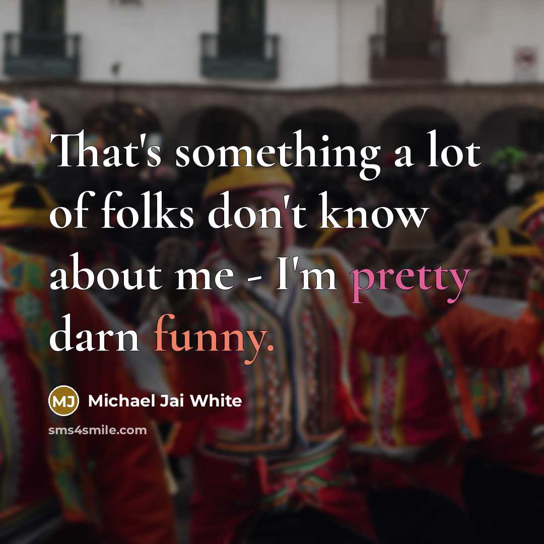 “That's something a lot of folks don't know about me…” quote by Michael Jai White