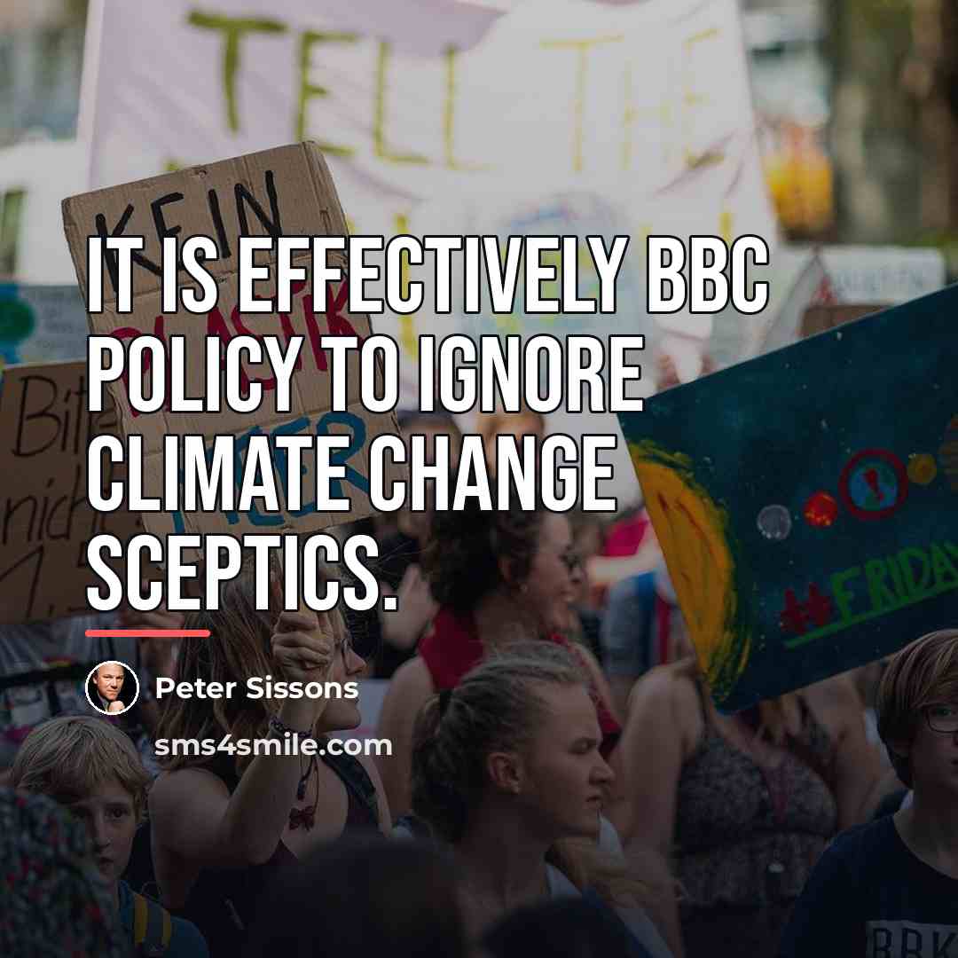“It is effectively BBC policy to ignore climate change sceptics.…” quote by Peter Sissons
