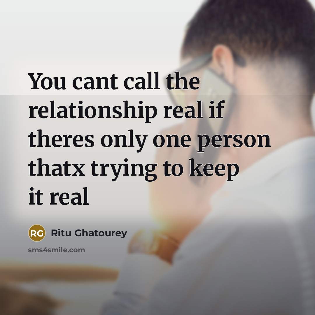 “You cant call the relationship real if theres only one…” quote by Ritu Ghatourey