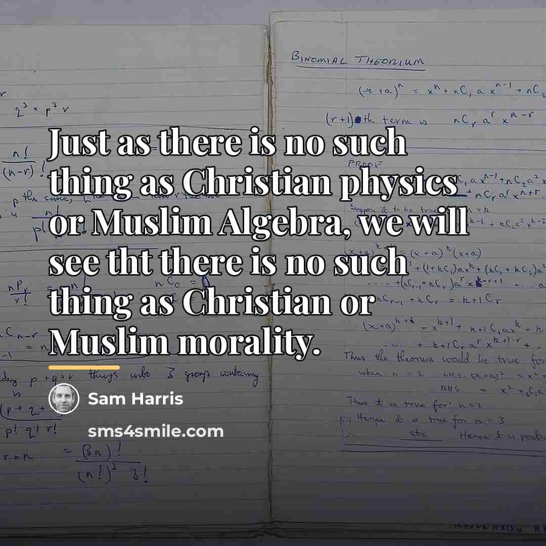 “Just as there is no such thing as Christian physics…” quote by Sam Harris