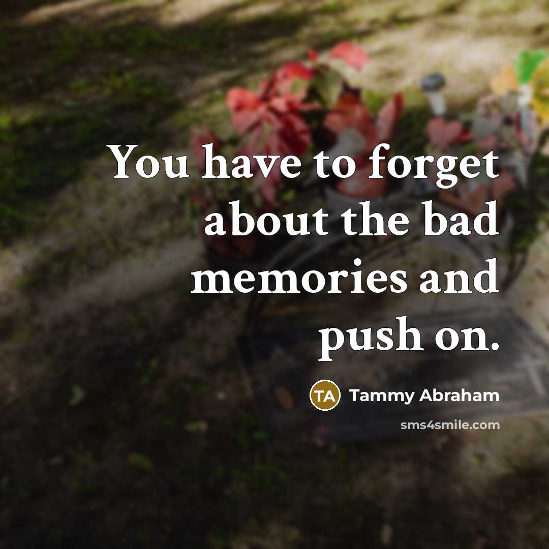 “You have to forget about the bad memories and push…” quote by Tammy Abraham