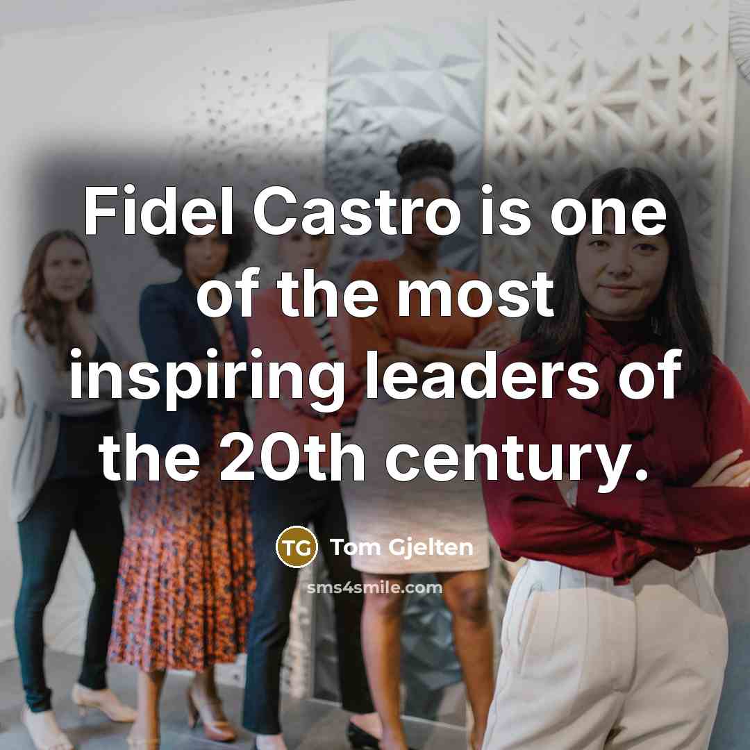 “Fidel Castro is one of the most inspiring leaders of…” quote by Tom Gjelten