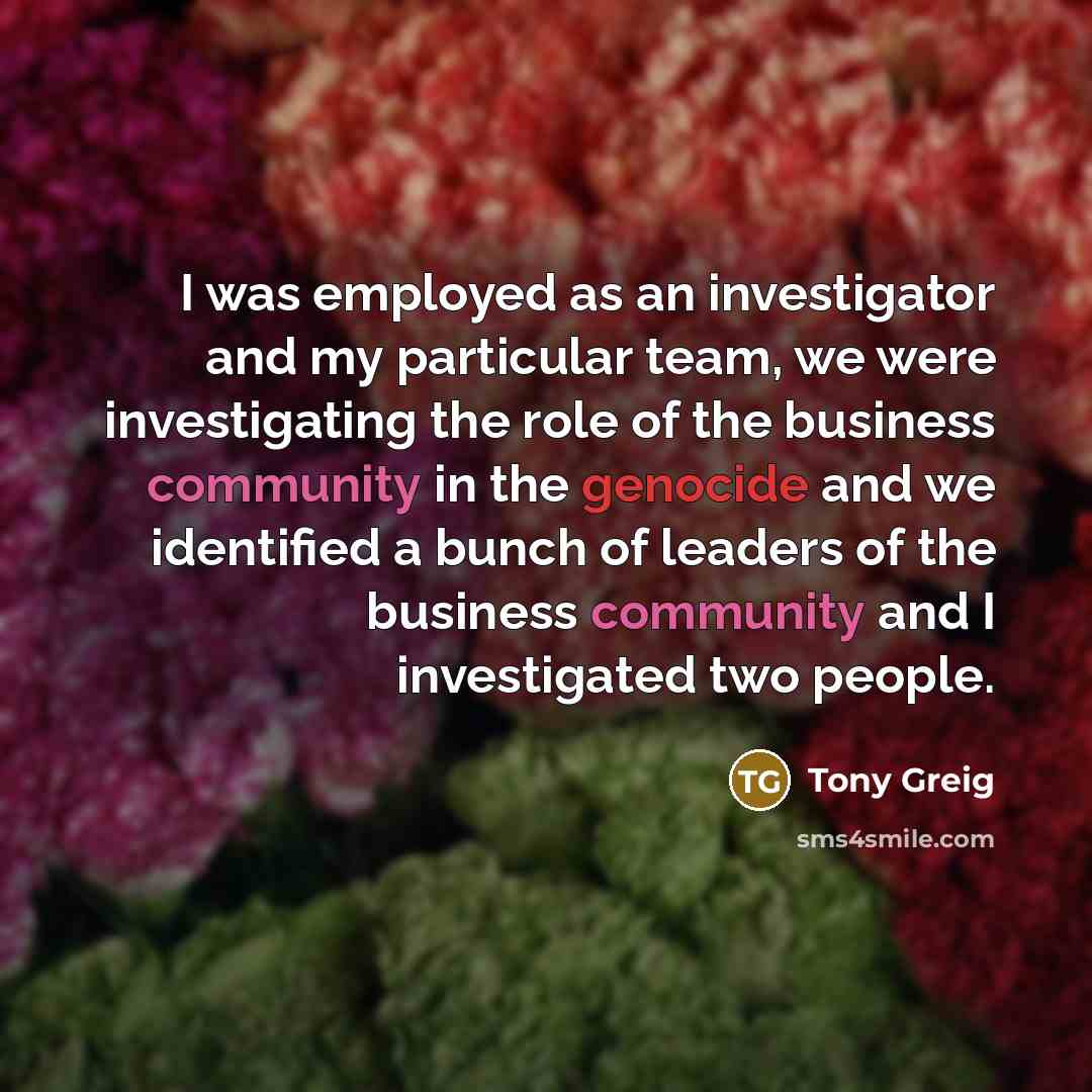 “I was employed as an investigator and my particular team,…” quote by Tony Greig