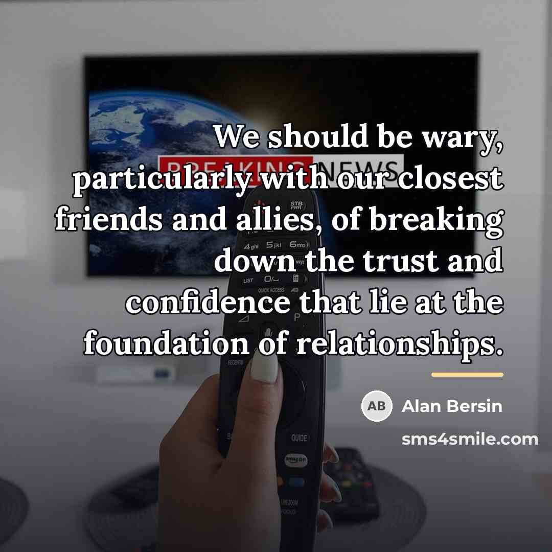 “We should be wary, particularly with our closest friends and…” quote by Alan Bersin