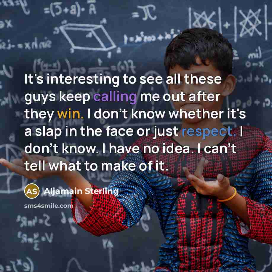 “It's interesting to see all these guys keep calling me…” quote by Aljamain Sterling