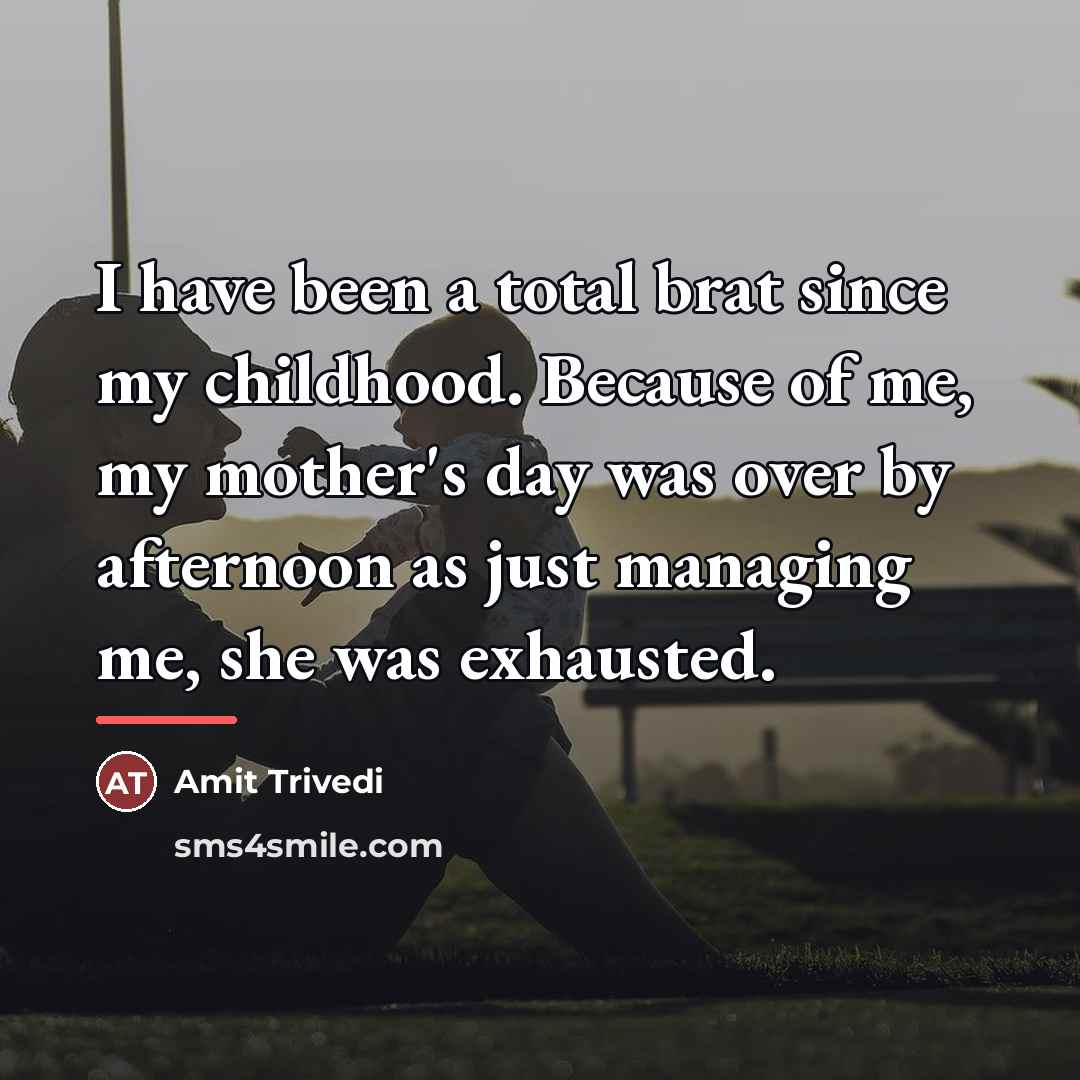 “I have been a total brat since my childhood. Because…” quote by Amit Trivedi