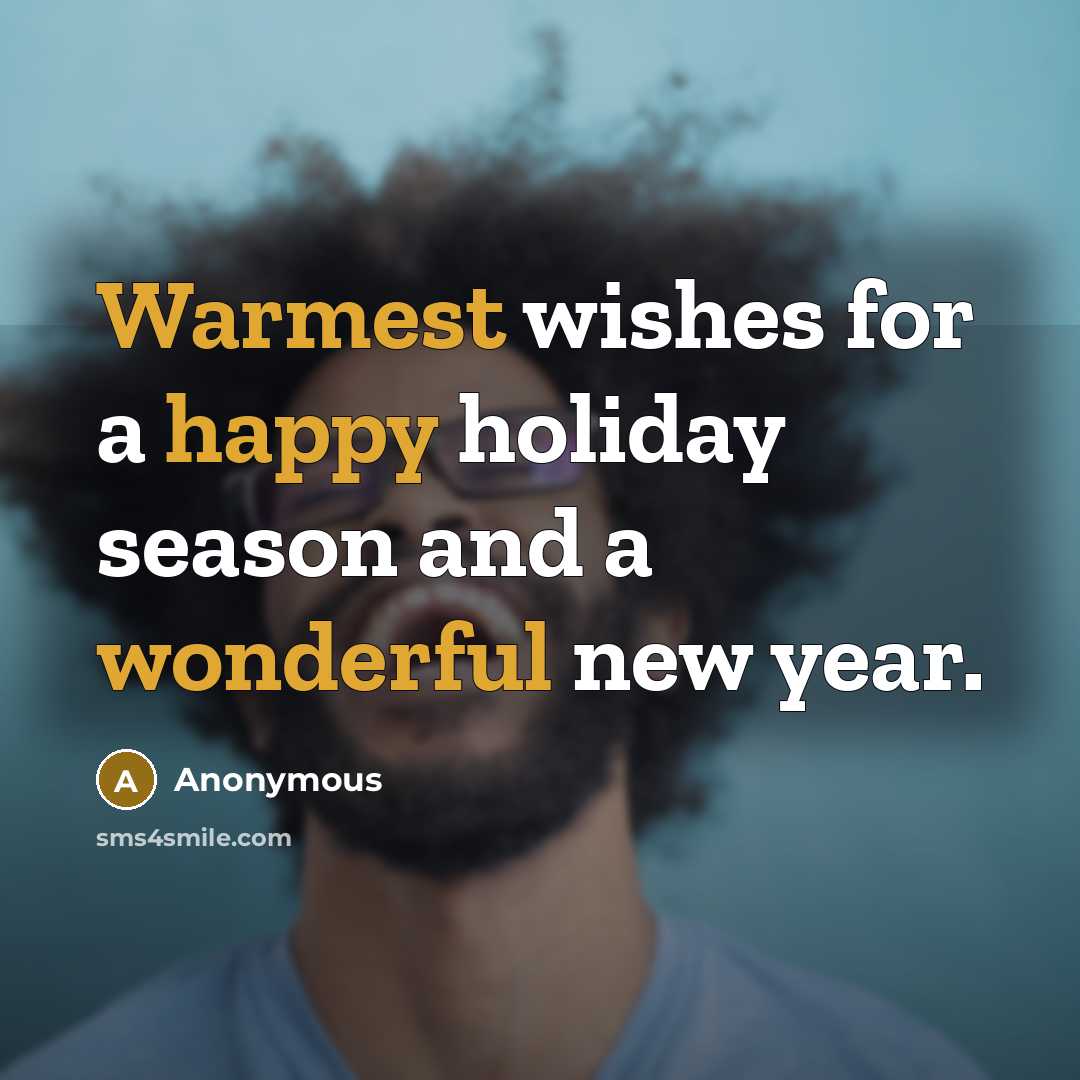 “Warmest wishes for a happy holiday season and a wonderful new year.” quote by Anonymous