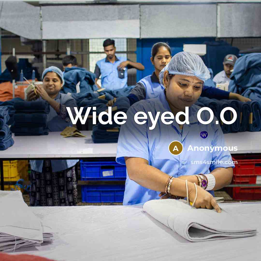 “Wide eyed O.O” quote by Anonymous