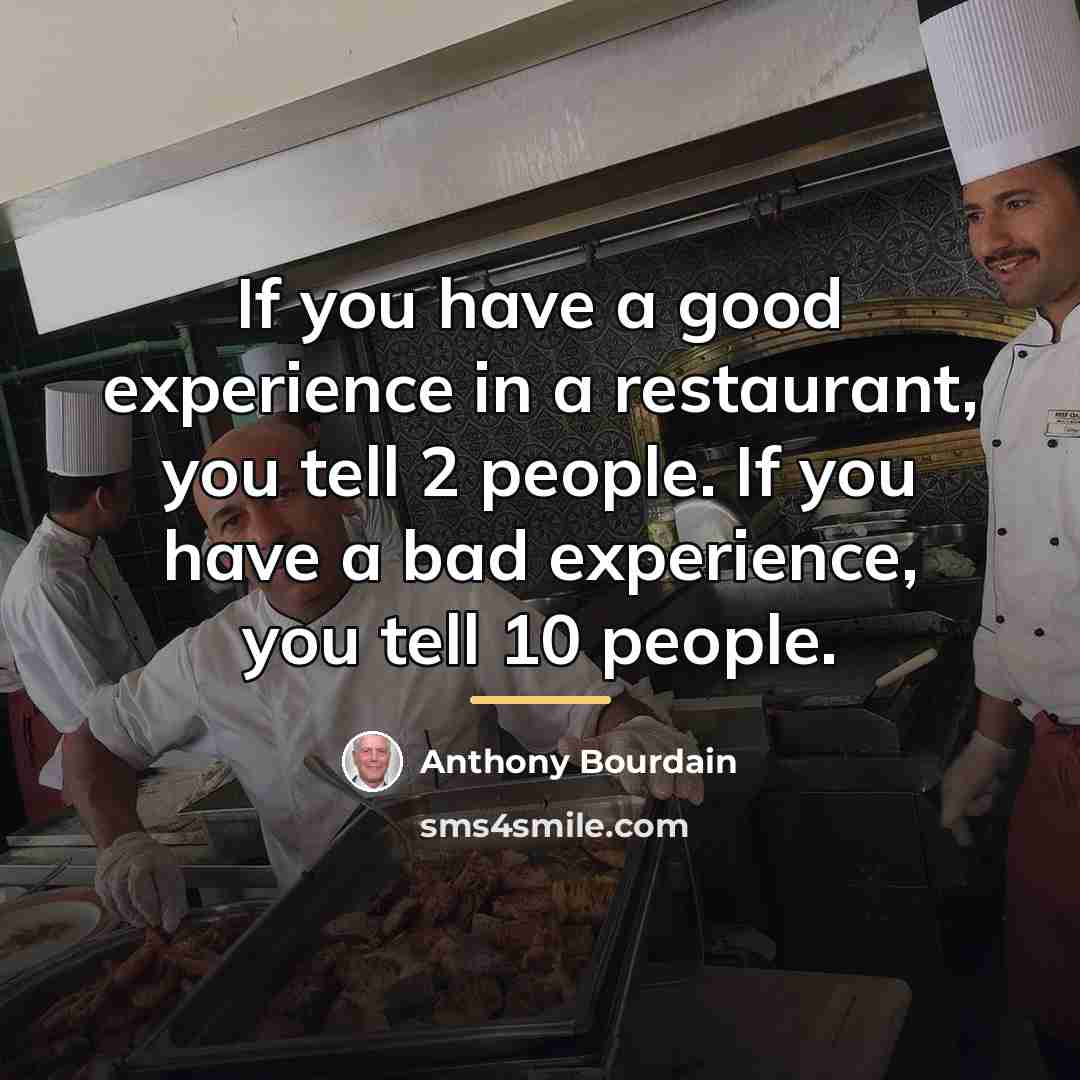 “If you have a good experience in a restaurant, you…” quote by Anthony Bourdain