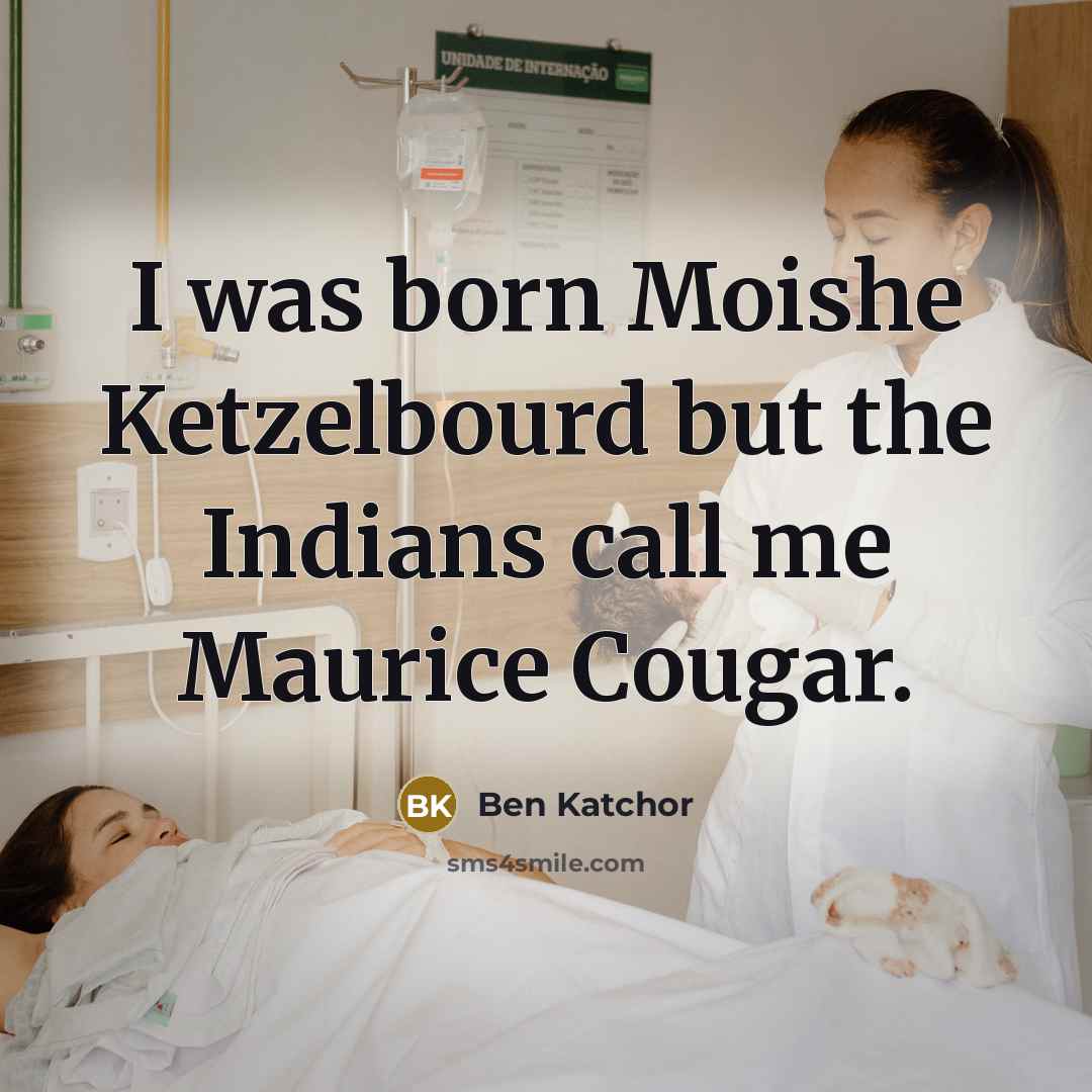 “I was born Moishe Ketzelbourd but the Indians call me…” quote by Ben Katchor