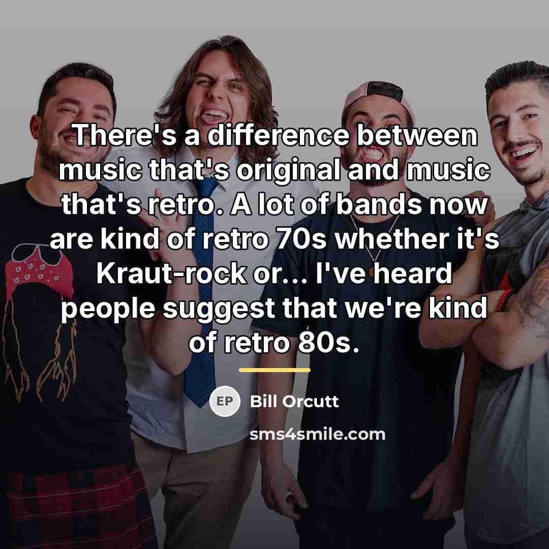 “There's a difference between music that's original and music that's…” quote by Bill Orcutt