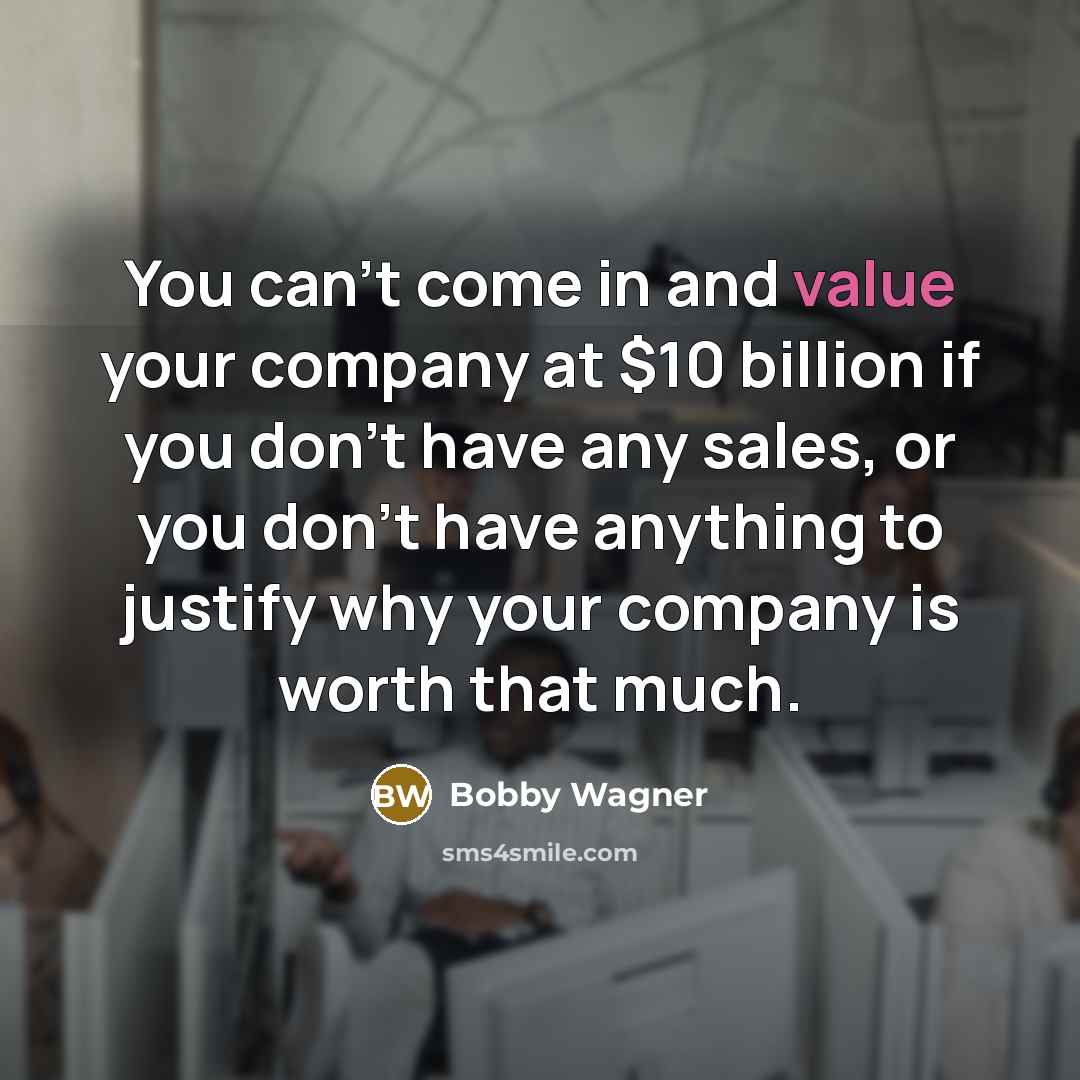 “You can't come in and value your company at $10…” quote by Bobby Wagner