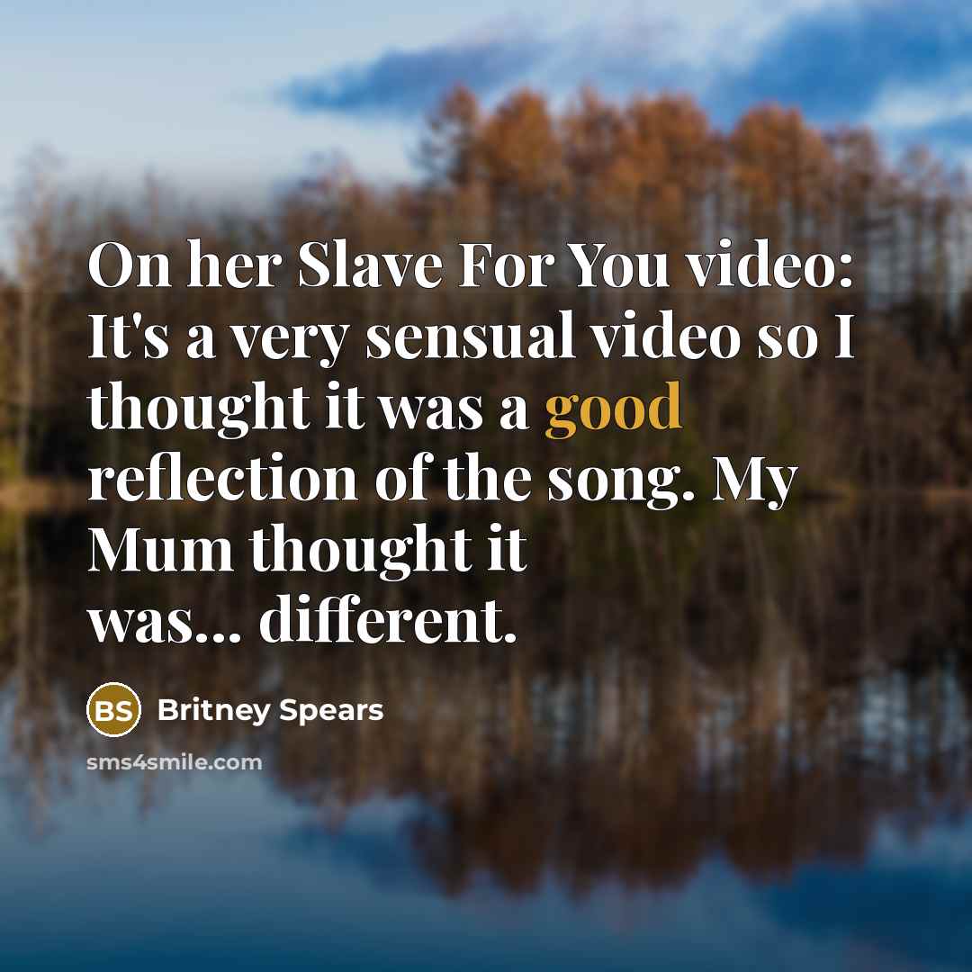 “On her Slave For You video: It's a very sensual…” quote by Britney Spears