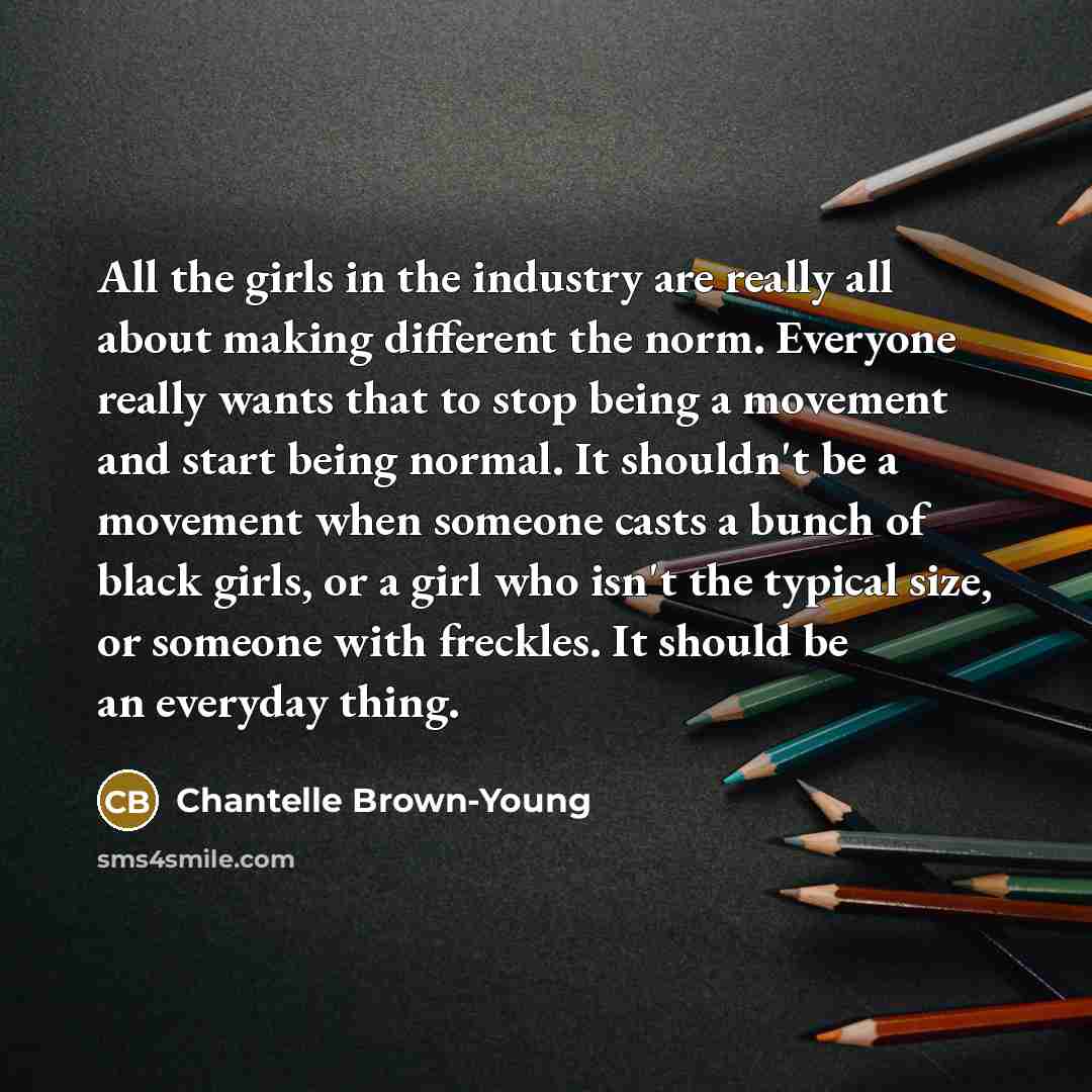“All the girls in the industry are really all about…” quote by Chantelle Brown-Young