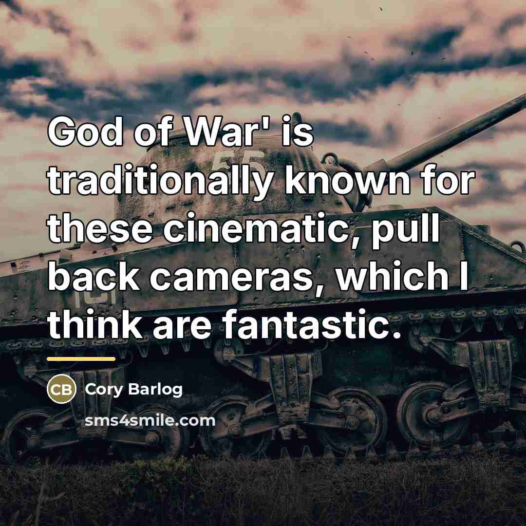 “God of War' is traditionally known for these cinematic, pull…” quote by Cory Barlog