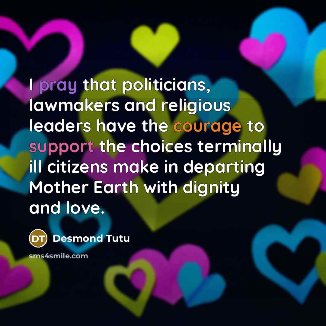 “I pray that politicians, lawmakers and religious leaders have the…” quote by Desmond Tutu