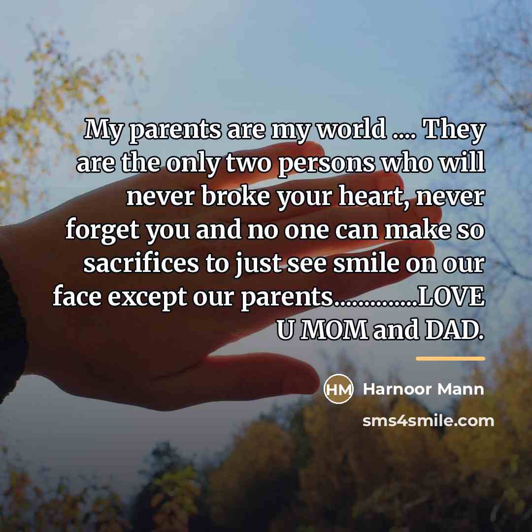 “My parents are my world .... They are the only…” quote by Harnoor Mann