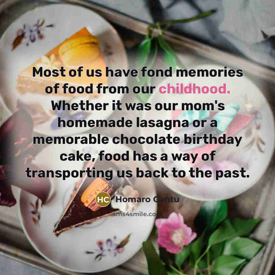 “Most of us have fond memories of food from our…” quote by Homaro Cantu