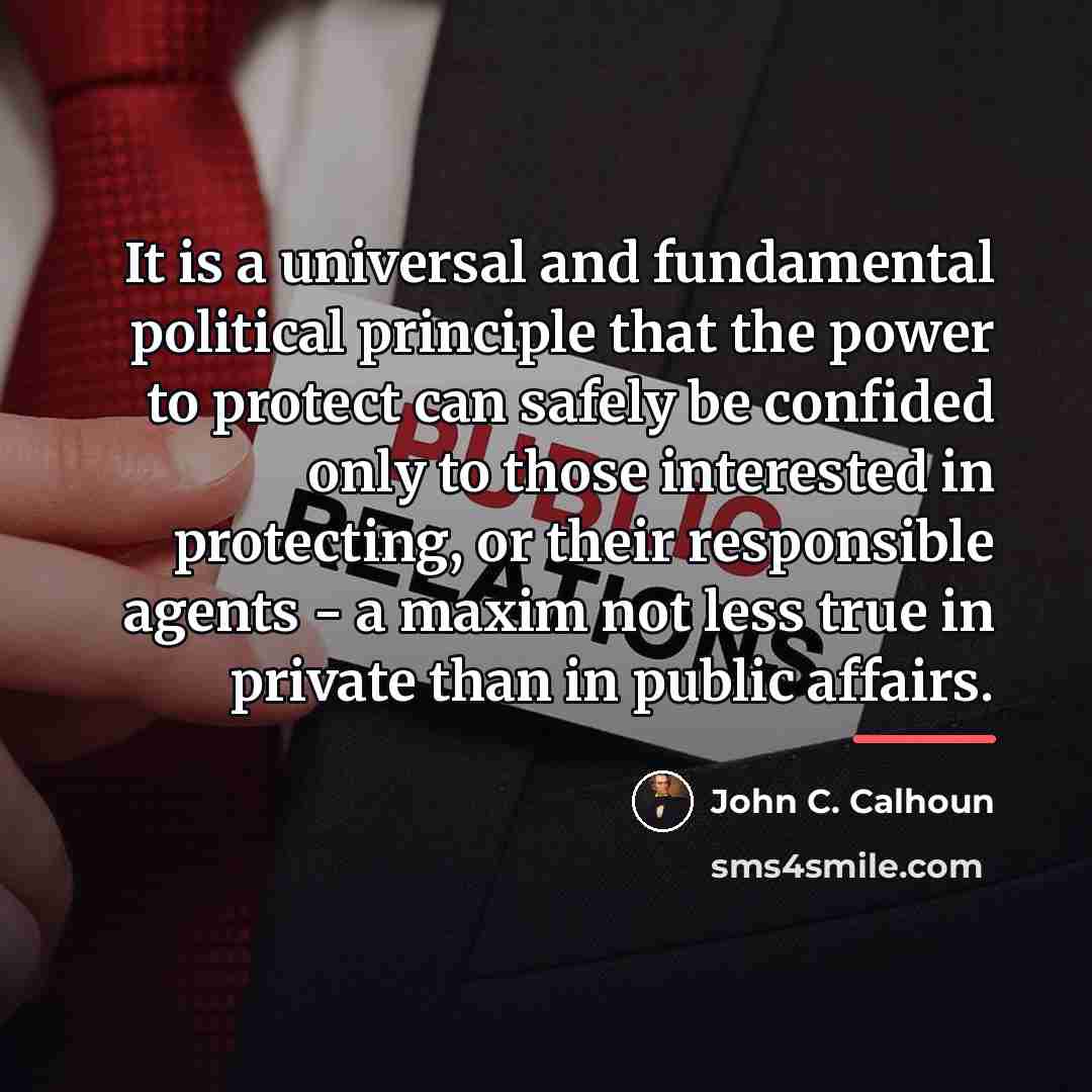 “It is a universal and fundamental political principle that the…” quote by John C. Calhoun