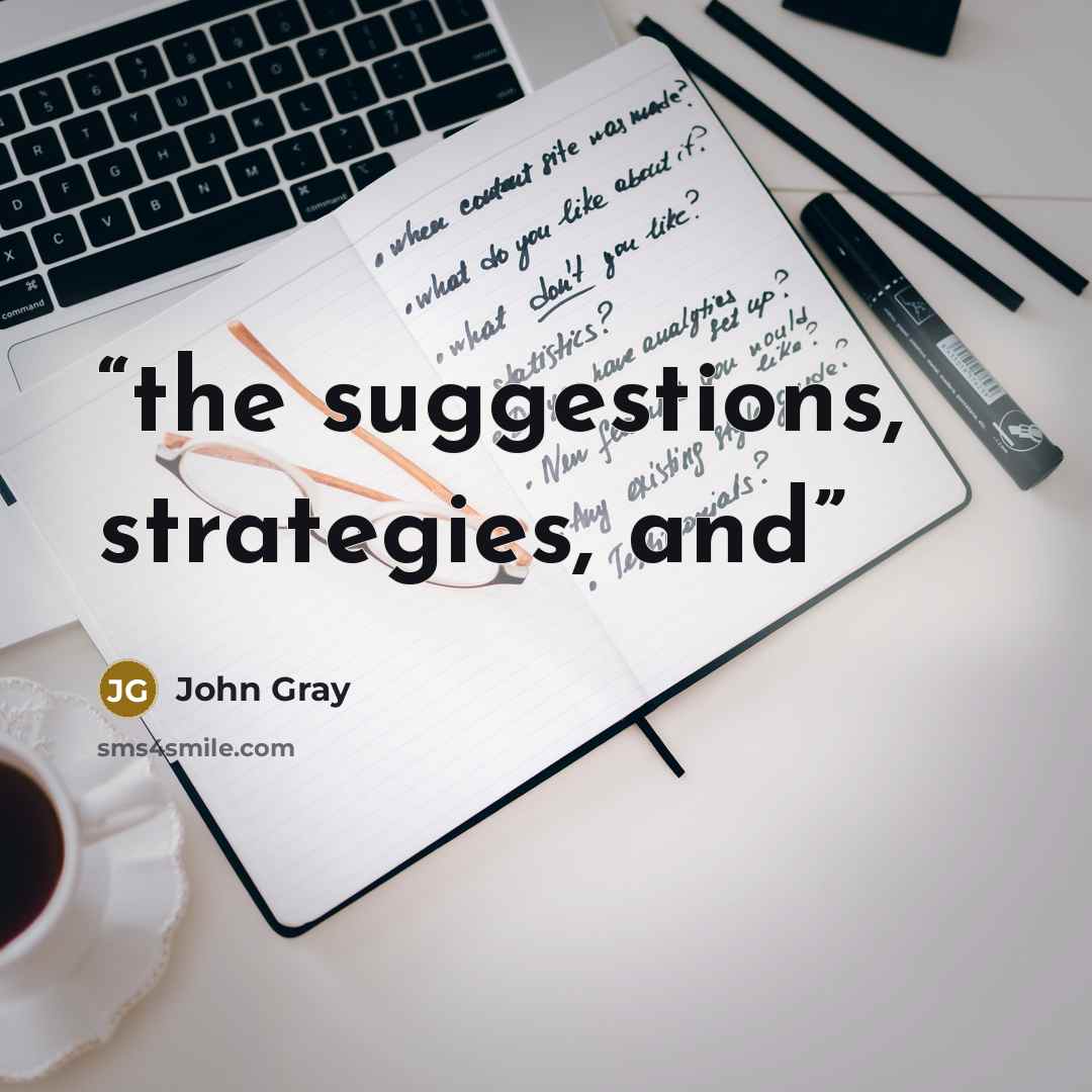 “the suggestions, strategies, and” quote by John Gray