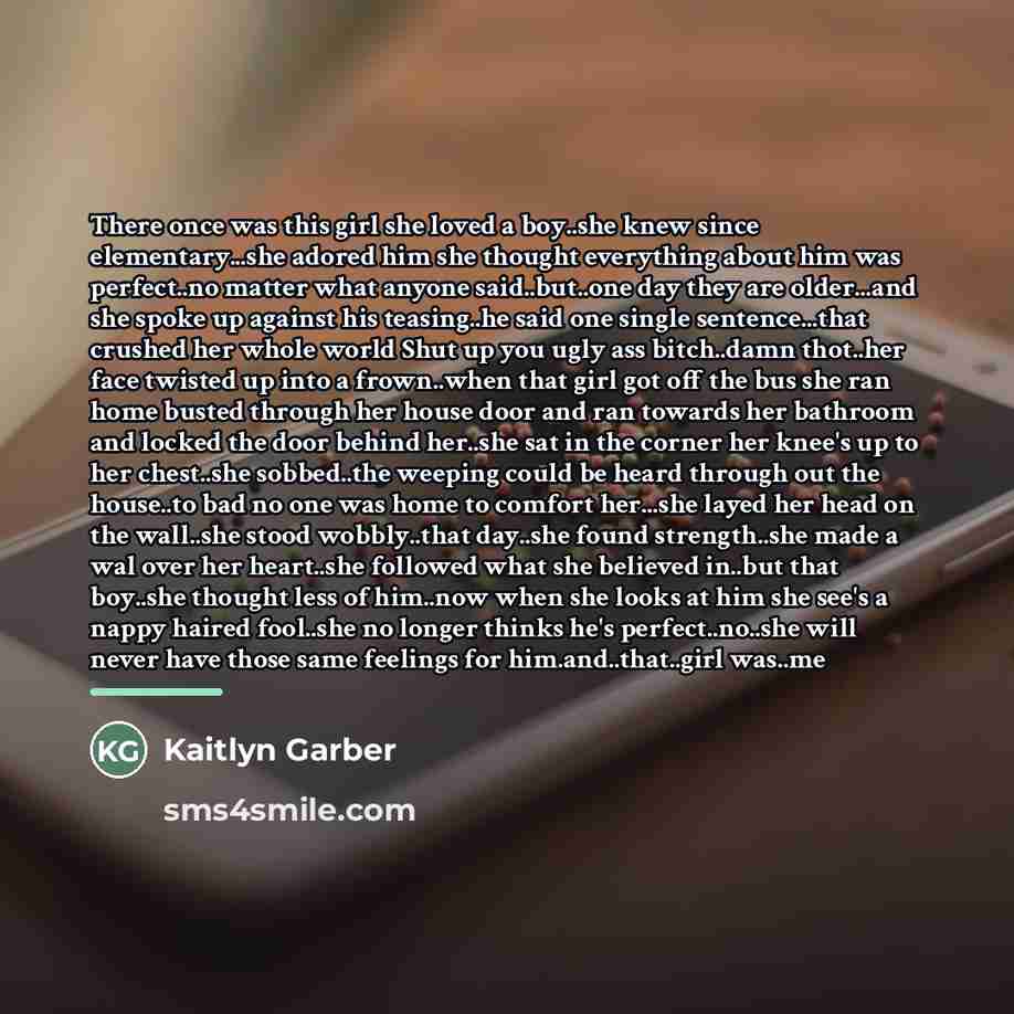 “There once was this girl she loved a boy..she knew…” quote by Kaitlyn Garber