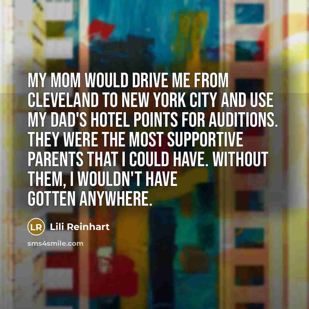 “My mom would drive me from Cleveland to New York…” quote by Lili Reinhart