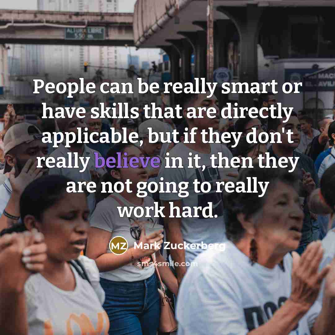 “People can be really smart or have skills that are…” quote by Mark Zuckerberg