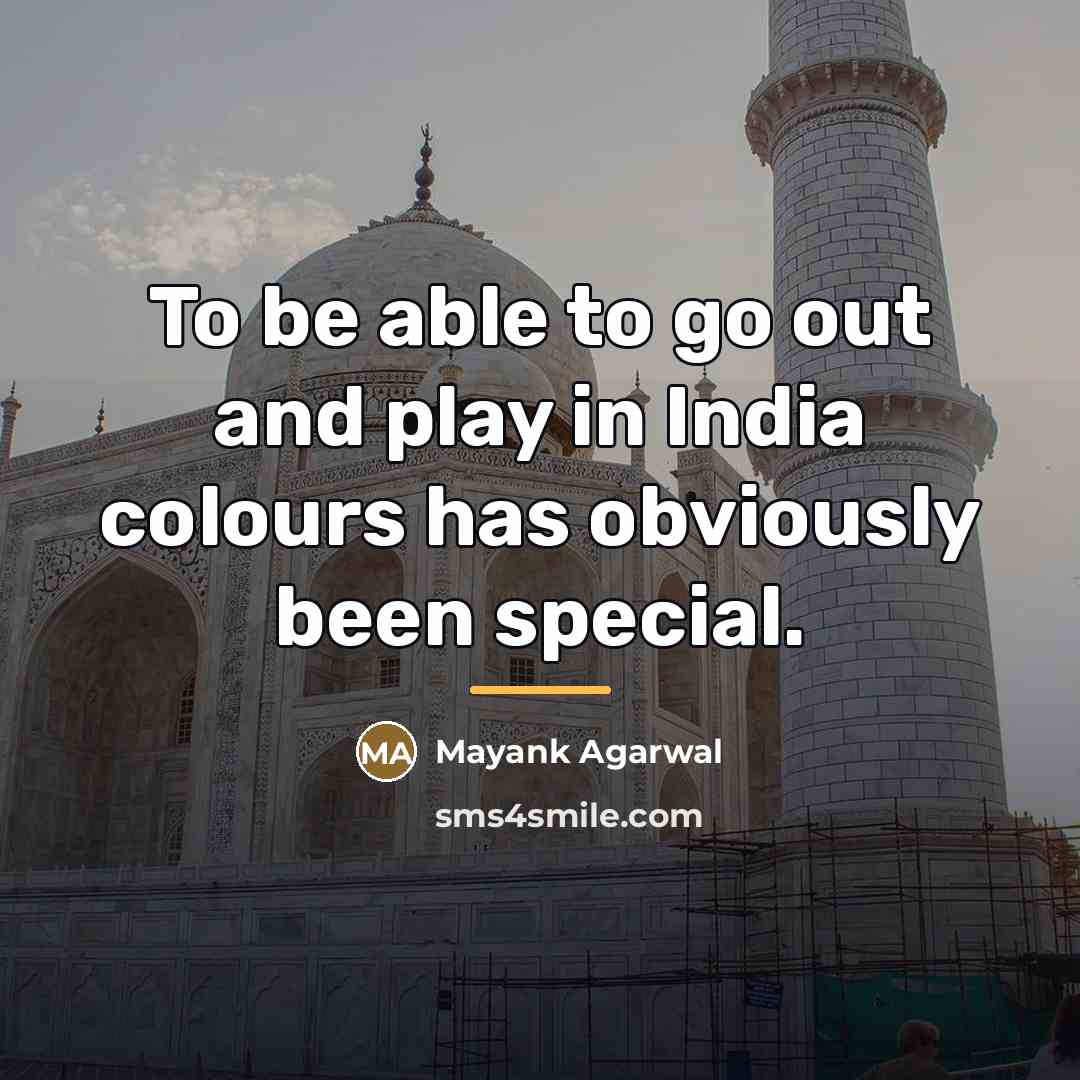 “To be able to go out and play in India…” quote by Mayank Agarwal