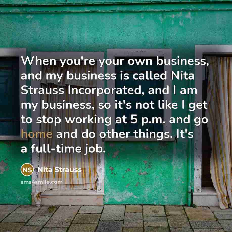 “When you're your own business, and my business is called…” quote by Nita Strauss
