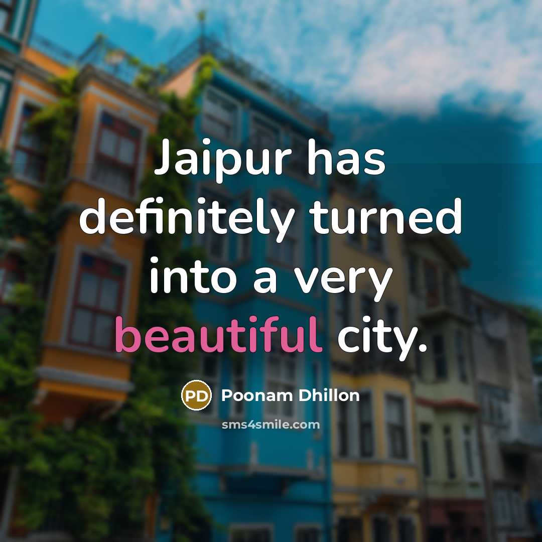 “Jaipur has definitely turned into a very beautiful city.…” quote by Poonam Dhillon