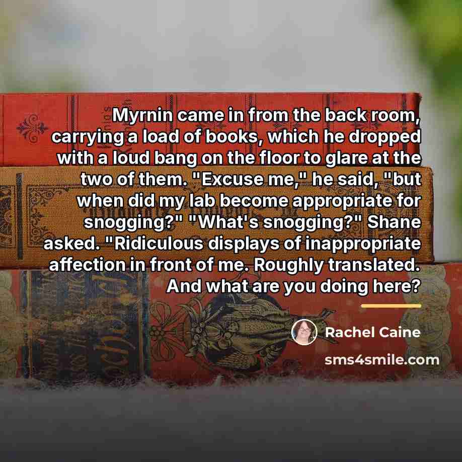 “Myrnin came in from the back room, carrying a load…” quote by Rachel Caine