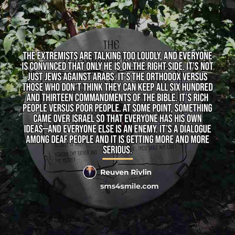 “The extremists are talking too loudly, and everyone is convinced…” quote by Reuven Rivlin