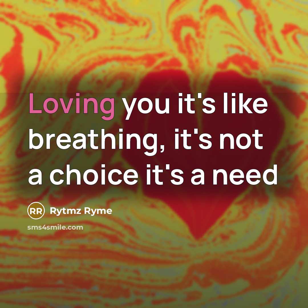 “Loving you it's like breathing, it's not a choice it's…” quote by Rytmz Ryme