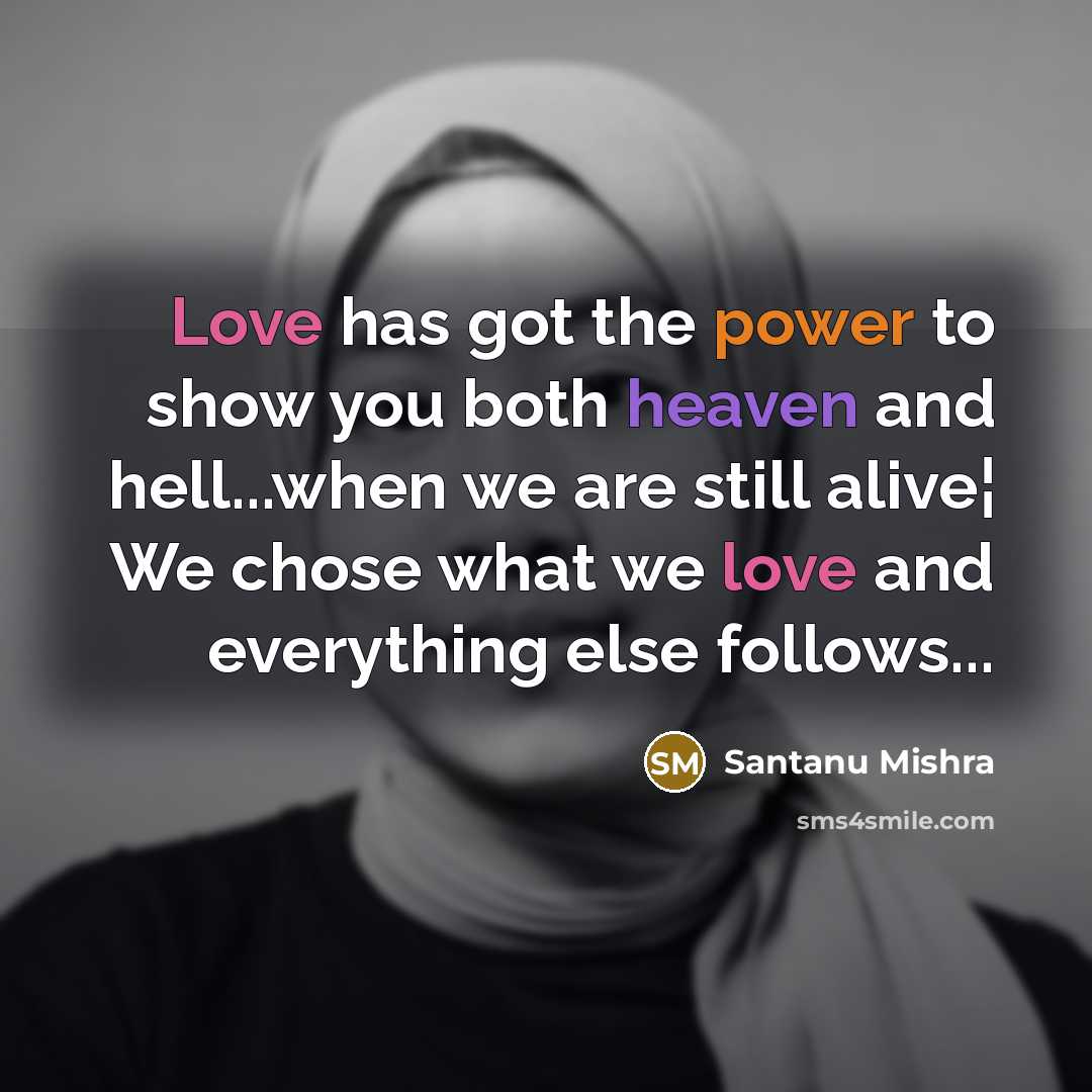 “Love has got the power to show you both heaven…” quote by Santanu Mishra