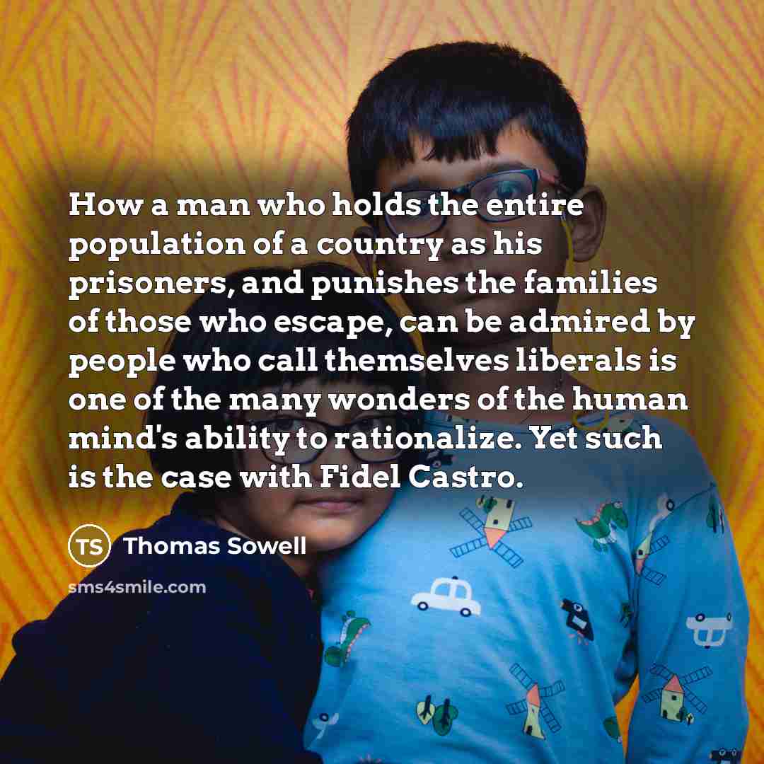 “How a man who holds the entire population of a…” quote by Thomas Sowell