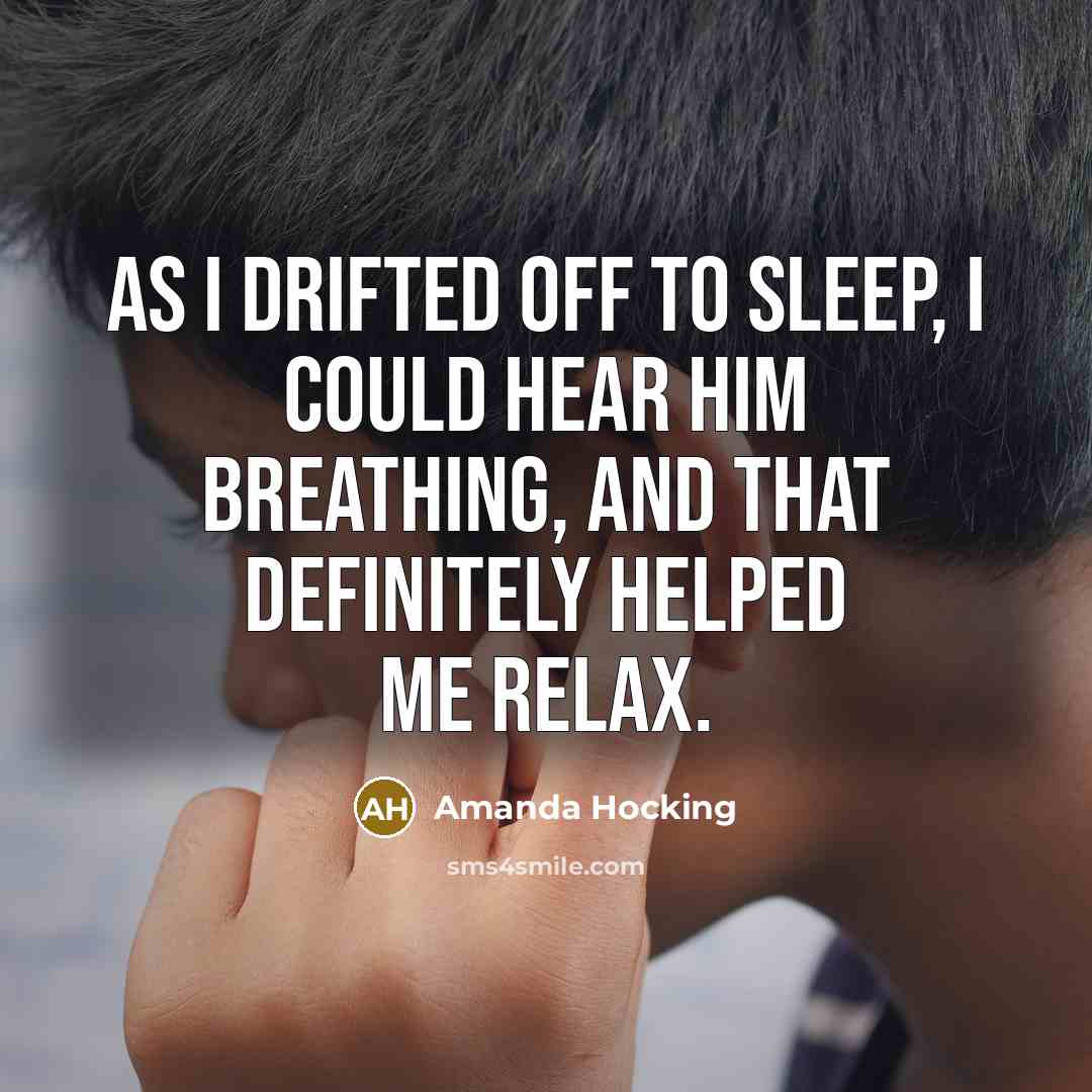 “As I drifted off to sleep, I could hear him…” quote by Amanda Hocking